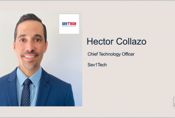 Hector Collazo Named Sev1Tech Chief Technology Officer, Michael Fry to Serve as Deputy CTO