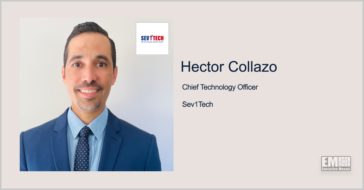 Hector Collazo Named Sev1Tech Chief Technology Officer, Michael Fry to Serve as Deputy CTO