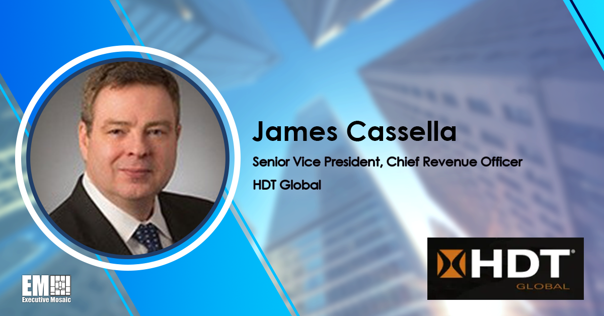 DynCorp Veteran James Cassella Joins HDT Global as SVP, Chief Revenue Officer