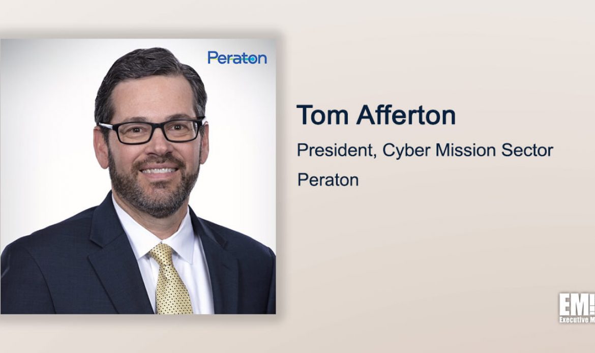Q&A With Peraton Cyber Mission Sector President Tom Afferton Highlights Public-Private Collaboration to Ensure More Resilient Cyber Environment