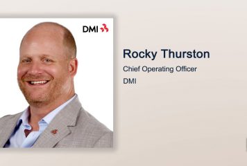 Q&A With DMI COO Rocky Thurston on Company Efforts to Grow Business, Workforce
