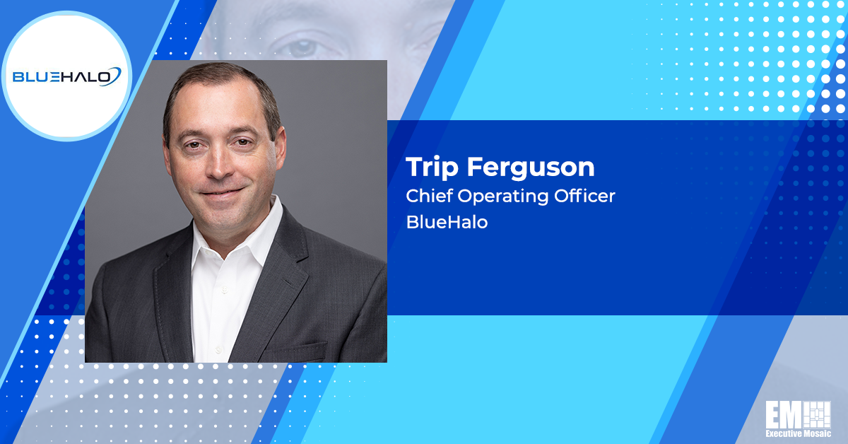 Former Dynetics COO Trip Ferguson Joins BlueHalo; Jonathan Moneymaker Quoted
