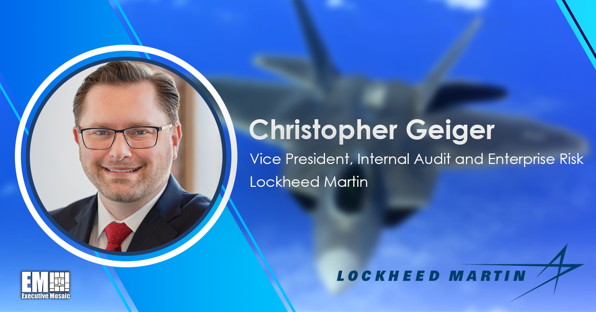 Lockheed Elevates Christopher Geiger to Internal Audit VP Post