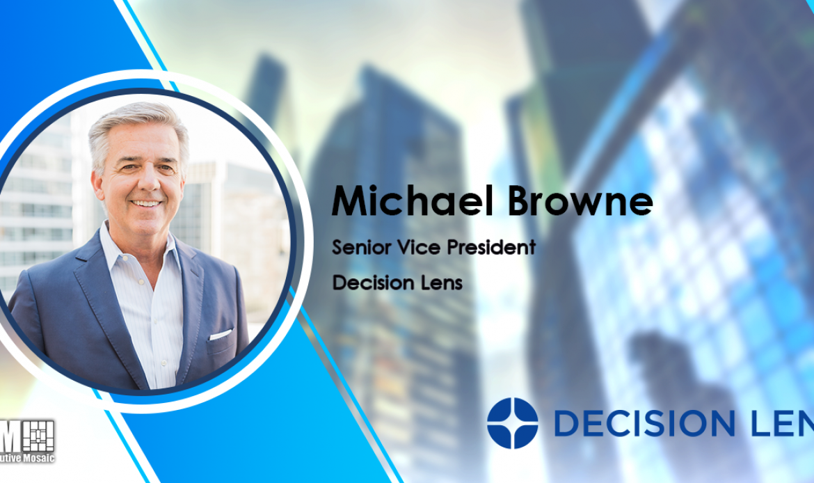 Former IBM Exec Michael Browne Appointed Decision Lens SVP