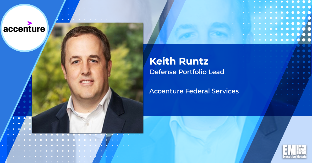 Keith Runtz, Vanessa Godshalk Assume Portfolio Lead Roles at Accenture’s Federal Arm