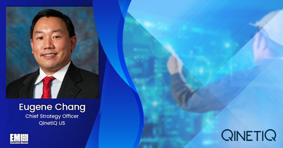 Executive Spotlight: Eugene Chang, Chief Strategy Officer of QinetiQ US, Discusses Tech Priorities & Strategic Expansion Goals