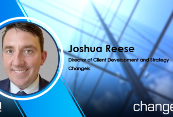 Joshua Reese Appointed Client Development & Strategy Director at Changeis; Brian Pickerall Quoted