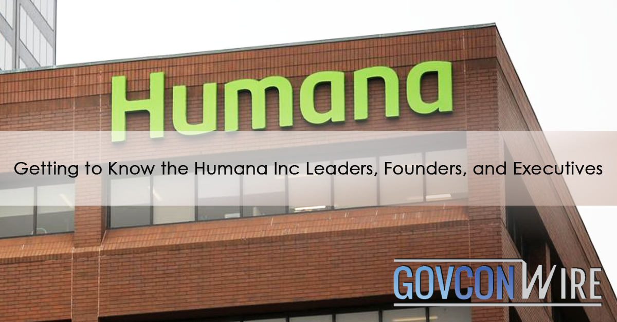 Getting to Know the Humana Inc Leaders, Founders, and Executives