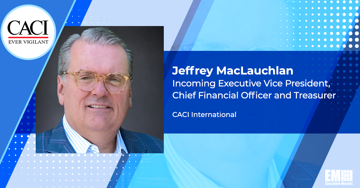 CACI SVP Jeffrey MacLauchlan to Succeed Thomas Mutryn as Finance Chief