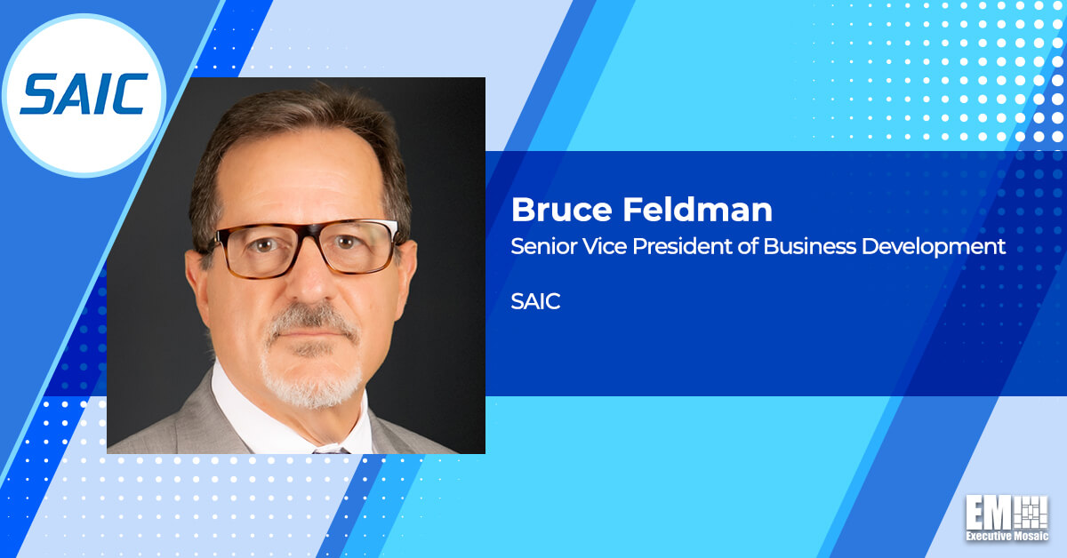 Q&A With SAIC Business Development SVP Bruce Feldman Highlights Strategic Objectives, Digital Engineering Work