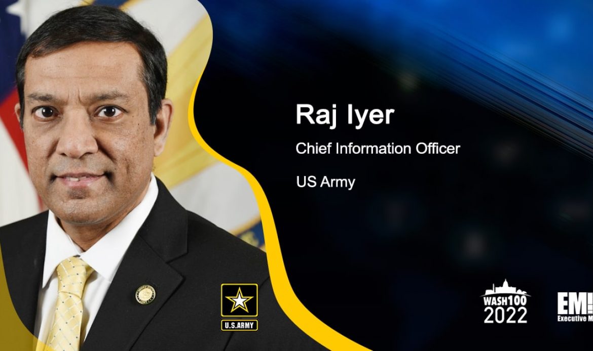 Army Eyes $1B Contract to Accelerate Cloud Migration, Unveils 2022 Cloud Plan; Raj Iyer Quoted