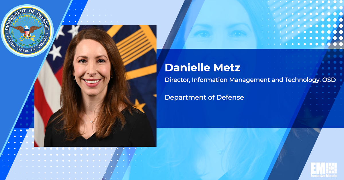 Danielle Metz Appointed OSD Information Management & Technology Director