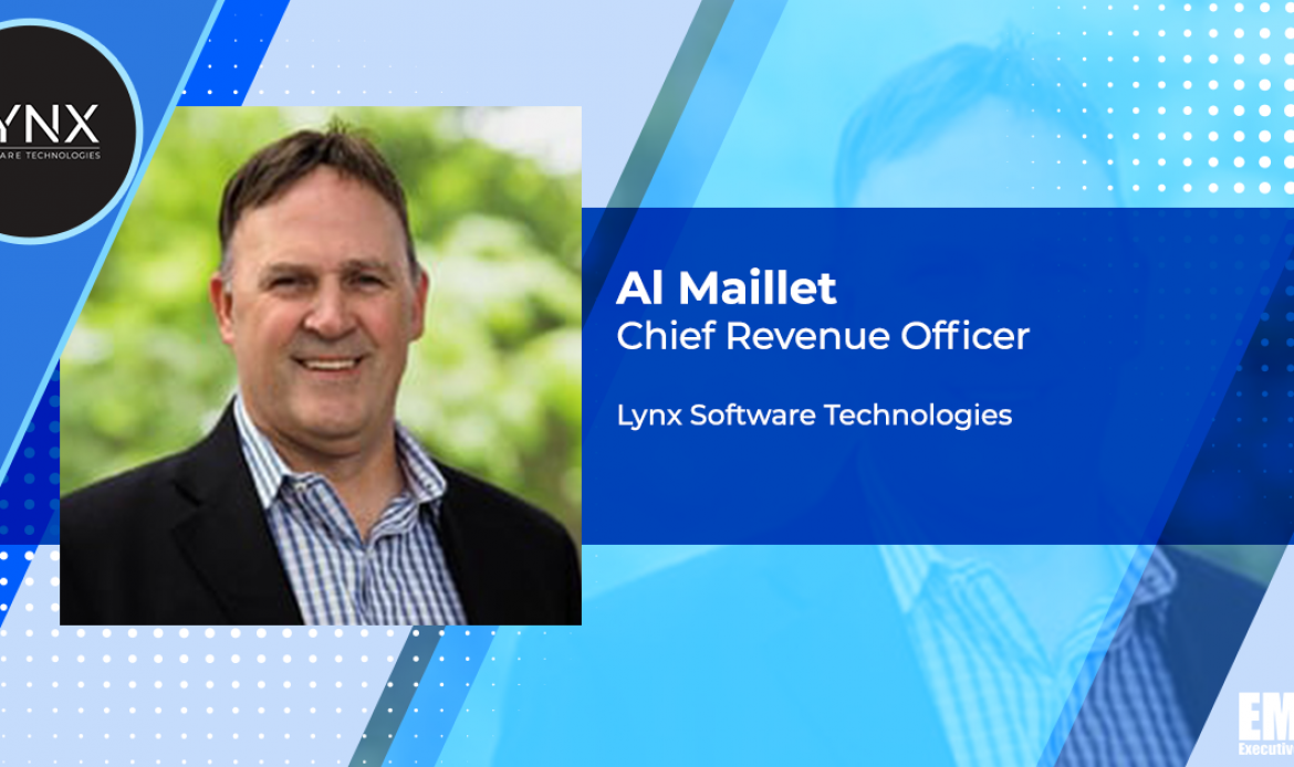 Former Mercury Systems VP Al Maillet Named Lynx Software Chief Revenue Officer