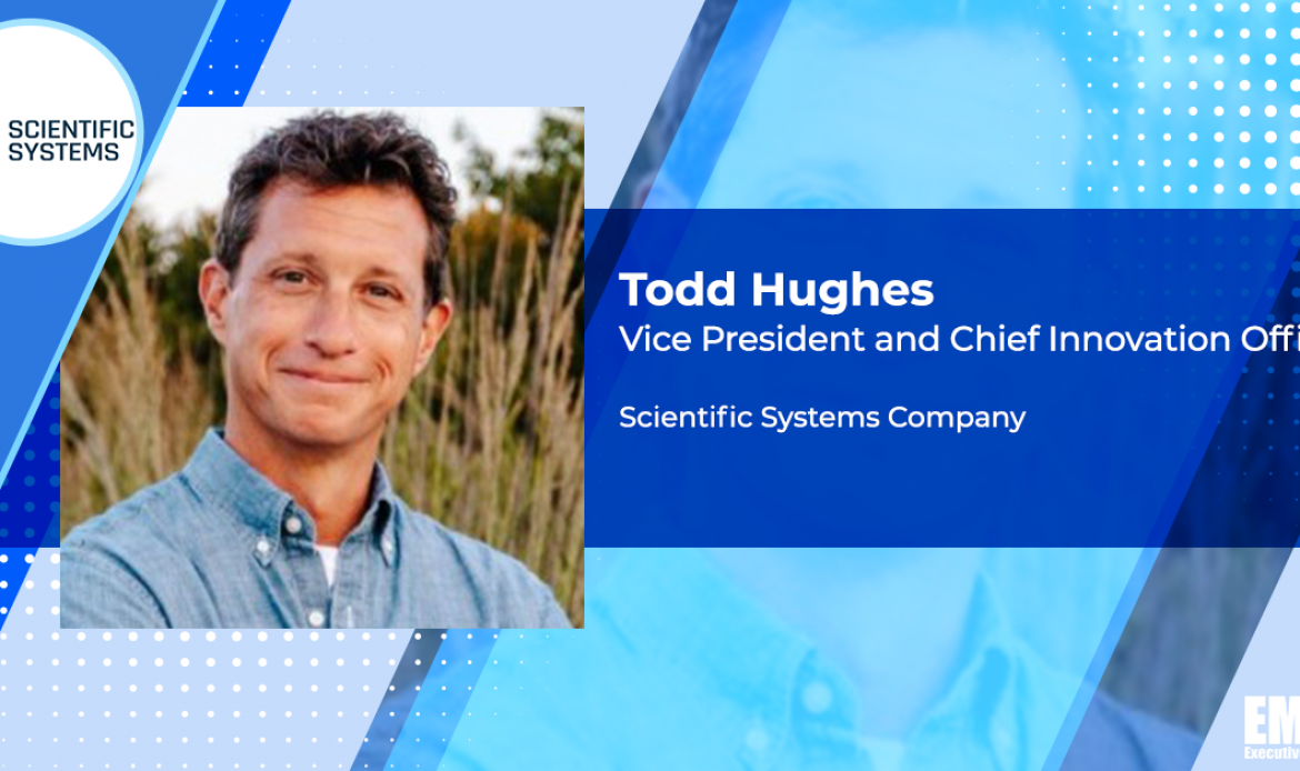 Todd Hughes Named Scientific Systems VP, Innovation Chief