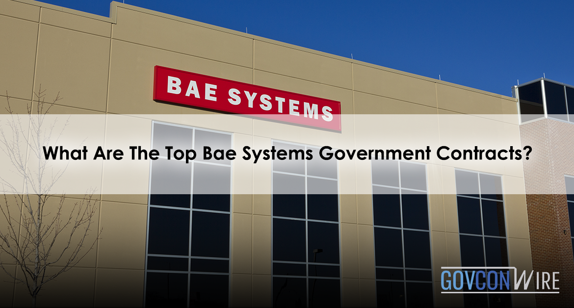 What Are The Top BAE Systems Government Contracts?