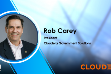Cloudera Government Solutions President Rob Carey: ‘The Future is the Commoditization of Data’