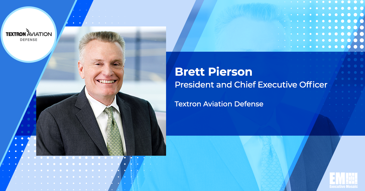 Brett Pierson Takes Helm of Textron Aviation’s Defense Group