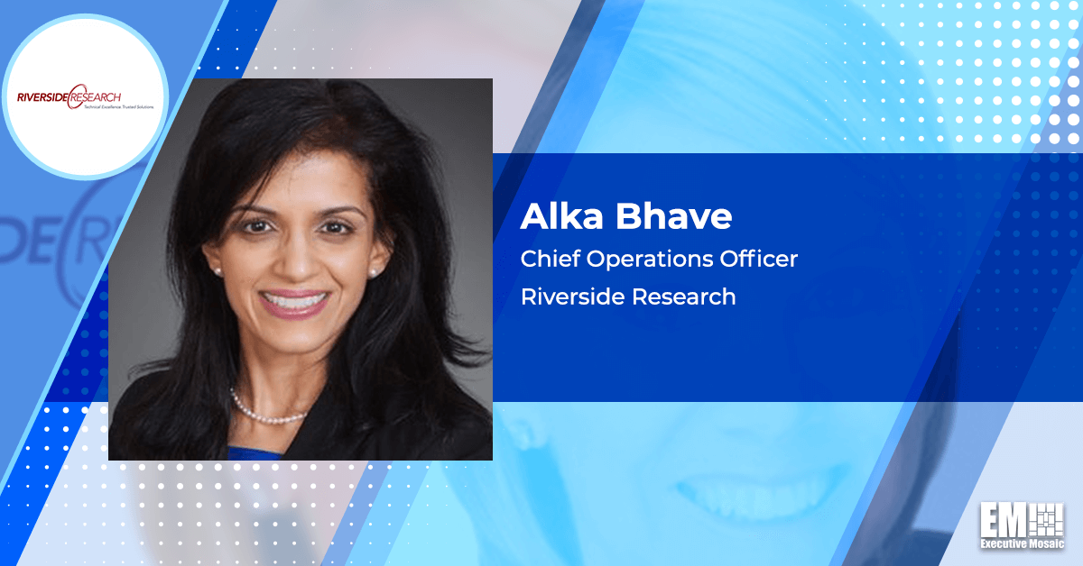 Video Interview: Riverside Research COO Alka Bhave Shares Federal R&D Landscape Insights