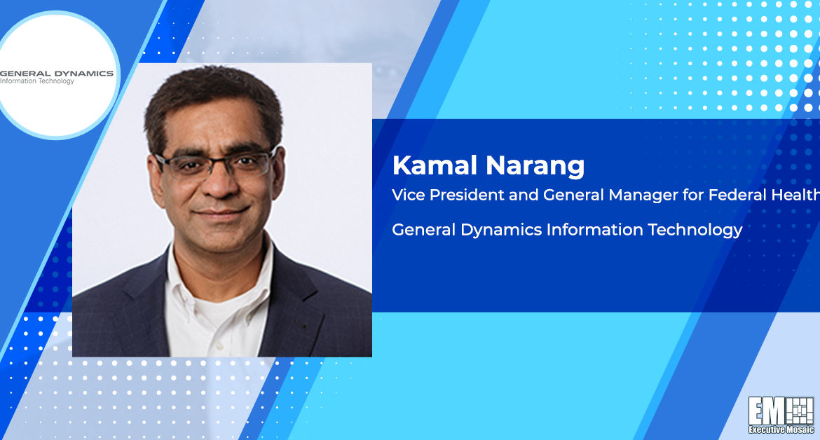 General Dynamics IT Unit Receives $84M DHA Research Support Extension; Kamal Narang Quoted