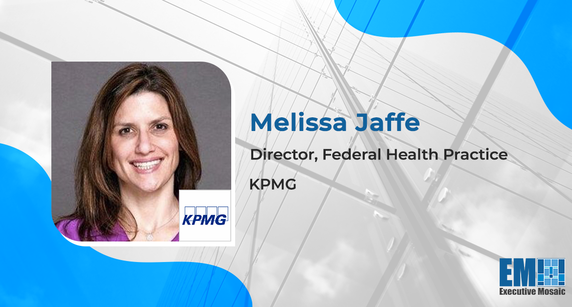 KPMG Adds Former CMS Official Melissa Jaffe to Federal Health Practice