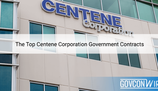 The Top Centene Corporation Government Contracts