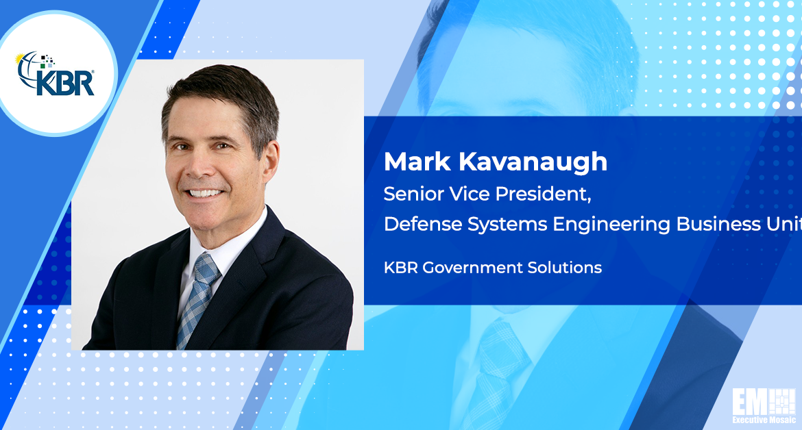 KBR Elevates Mark Kavanaugh to Government Business SVP Post