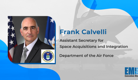 Hon. Frank Calvelli: 4 Steps for Efficiently Bringing Space Capabilities to the Warfighter