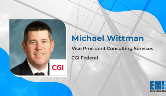 Michael Wittman Joins CGI’s Federal Subsidiary as Consulting Services VP