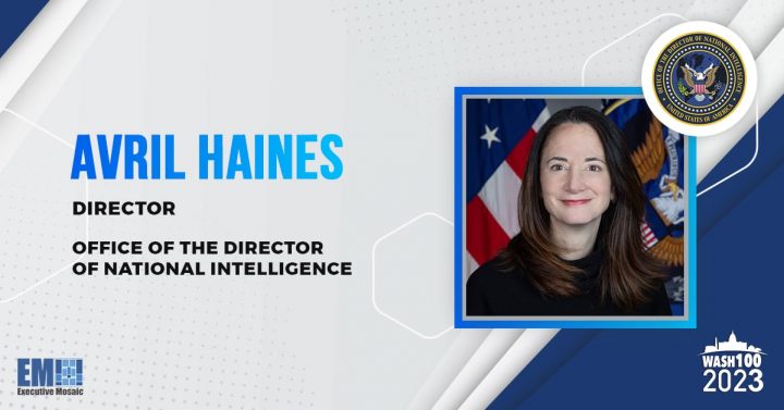 DNI Avril Haines Recognized With 2023 Wash100 Award for Threat Assessment Leadership, Declassification Pursuit