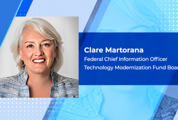 Federal Tech Modernization Fund Invests in Cybersecurity Efforts at 3 Agencies; Clare Martorana Quoted