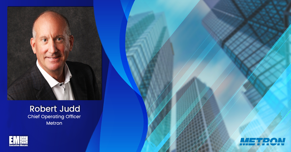 Metron Appoints Robert Judd as COO Alongside Other Key Leadership Changes; Van Gurley Quoted