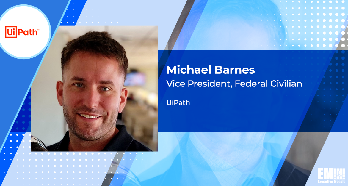 UiPath Hires Michael Barnes as Federal Civilian VP