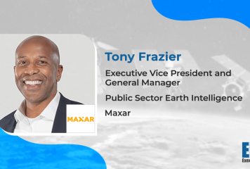 Maxar Books $192M Contract to Support NGA’s Foreign Commercial Imagery Program; Tony Frazier Quoted