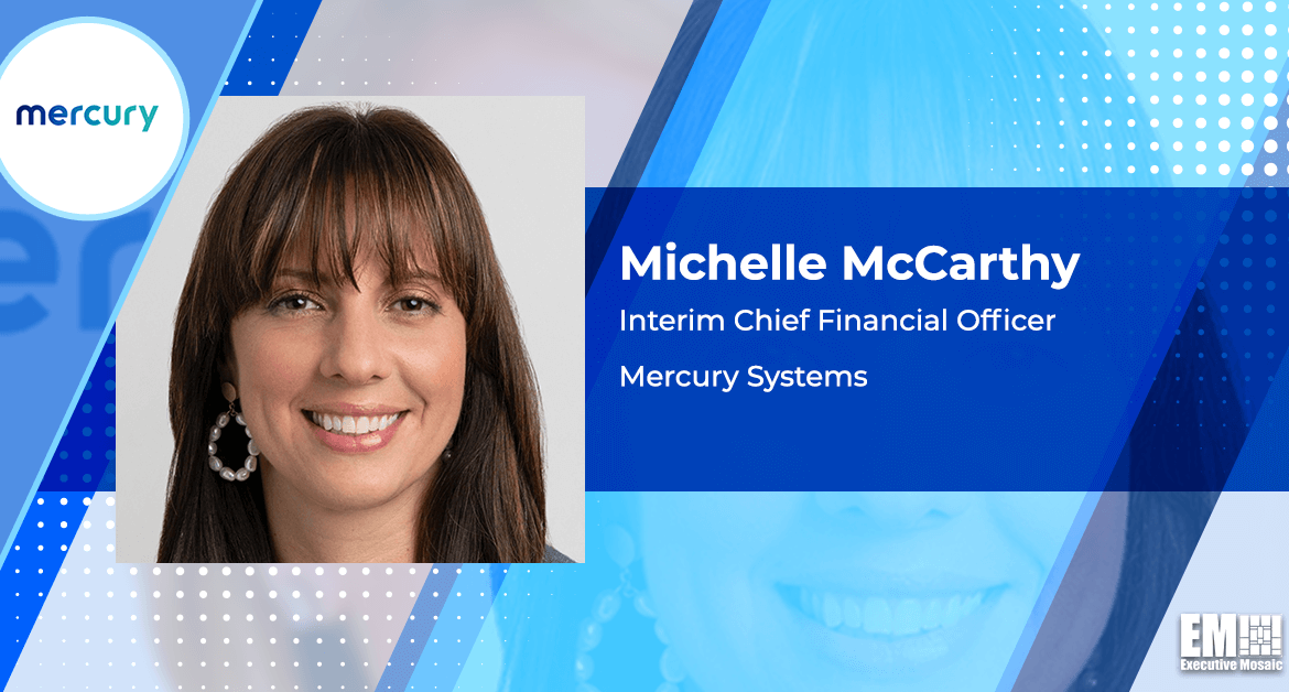 Mercury Systems SVP Michelle McCarthy to Serve as Interim CFO