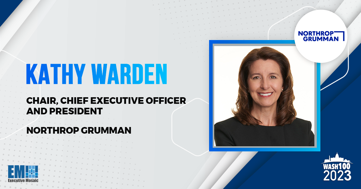 Kathy Warden, Northrop Chair, CEO & President, Elected to 2023 Wash100 for Driving Tech Portfolio Alignment With Customer Priorities
