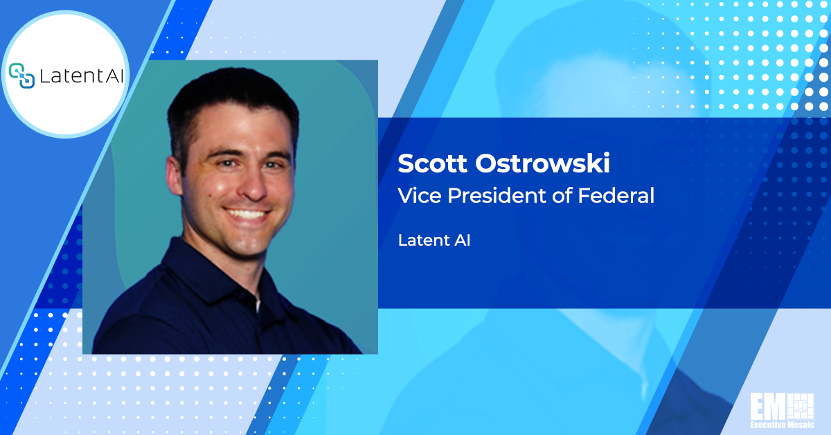 Former Booz Allen Exec Scott Ostrowski Appointed Latent AI Federal VP