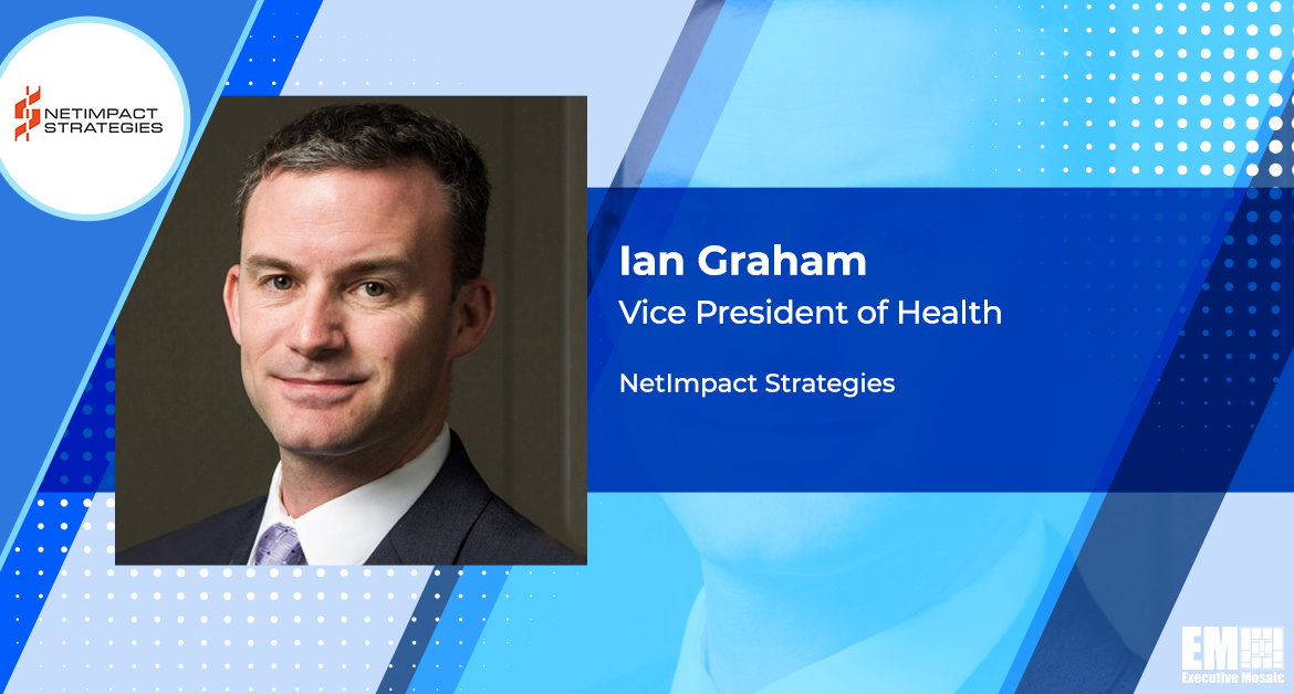 Federal IT Sector Vet Ian Graham Appointed NetImpact Health VP