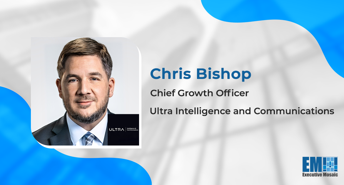 Chris Bishop Named Chief Growth Officer at Ultra Intelligence & Communications
