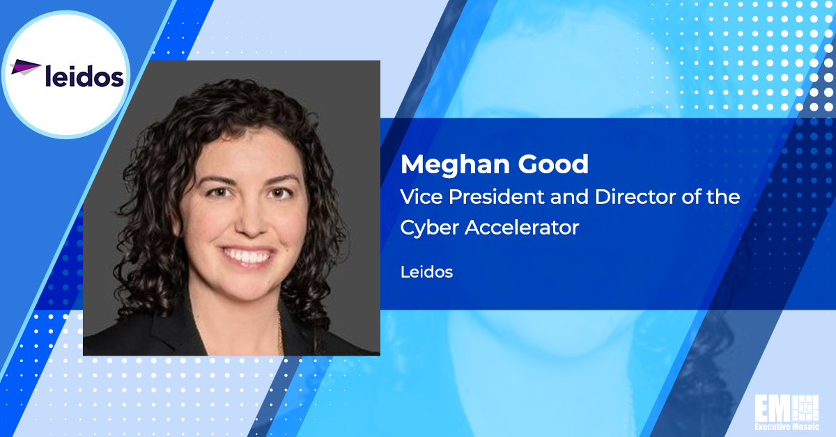 Leidos’ Meghan Good: Trusted Tech Industry Partners Could Speed Up Federal Zero Trust Adoption