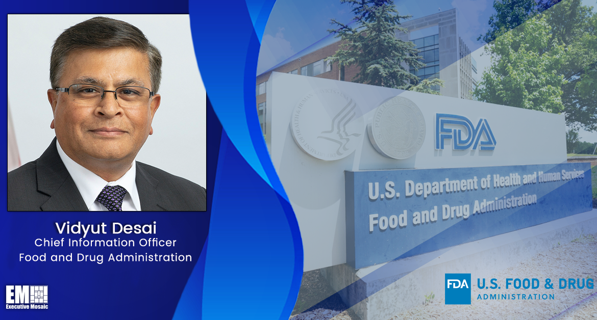 FDA Emphasizes Low-Code/No-Code, Data-Driven Approach to Continuous Tech Modernization; Vidyut Desai Quoted