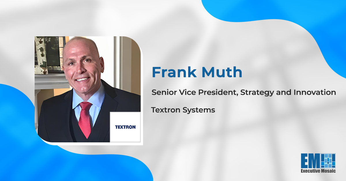 Frank Muth Promoted to Textron Systems SVP Role