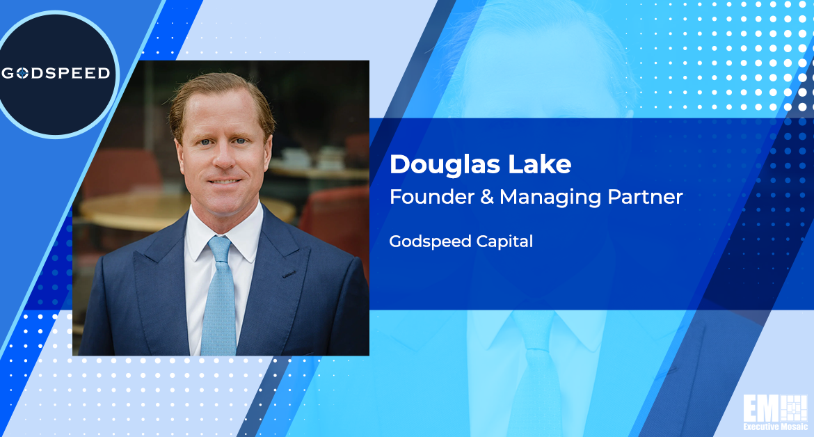 Godspeed Capital Secures $250M for 2nd Investment Program; Douglas Lake Quoted