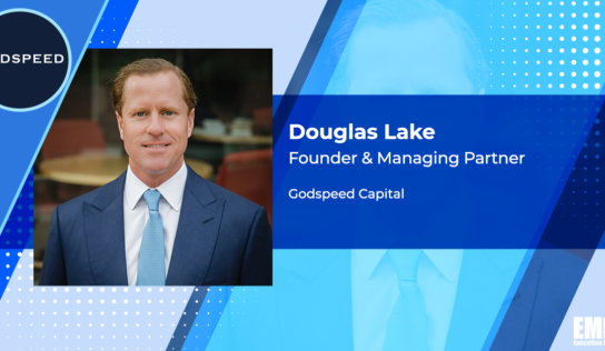 Godspeed Capital Secures $250M for 2nd Investment Program; Douglas Lake Quoted
