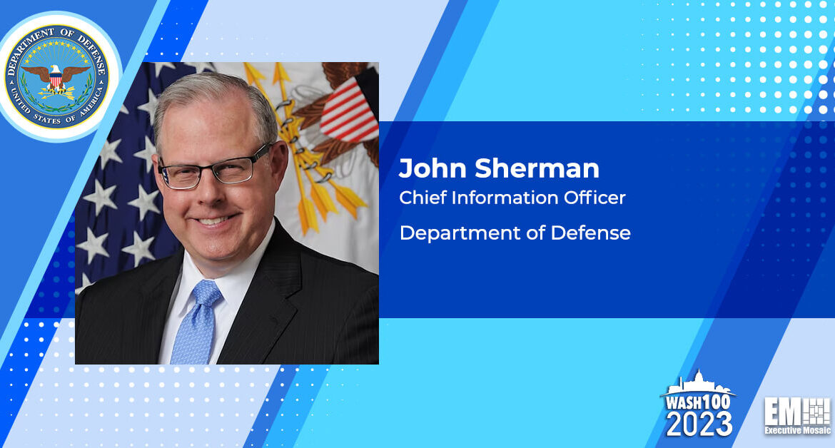 John Sherman: Pentagon’s CIO Office to Take Over 5G-Related Efforts by FY24