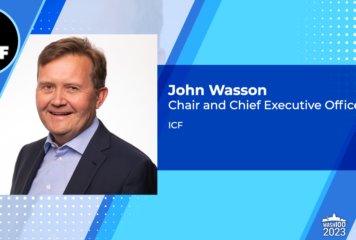 ICF Government Segment Books Double-Digit Revenue Growth in Q1; John Wasson on Company’s Exit From UK Service Line