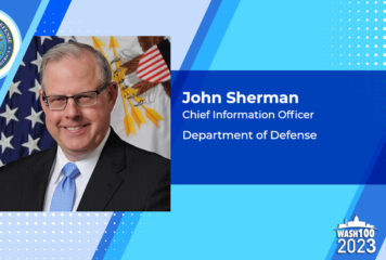 John Sherman Highlights DISA’s Work on Zero Trust, Other DOD’s Strategic Priorities