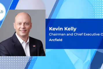Arcfield Reports $158M in Government System Support Contracts; Kevin Kelly Quoted