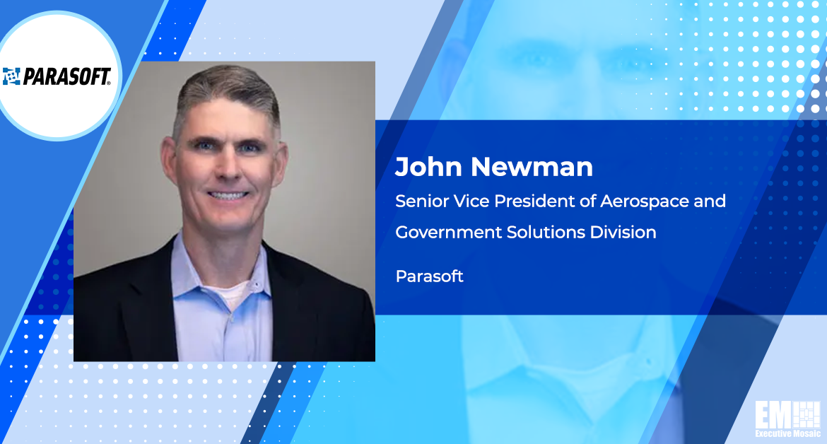 John Newman Named Parasoft SVP for Aerospace, Government Division