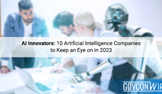 AI Innovators: 10 Artificial Intelligence Companies to Keep an Eye on in 2023