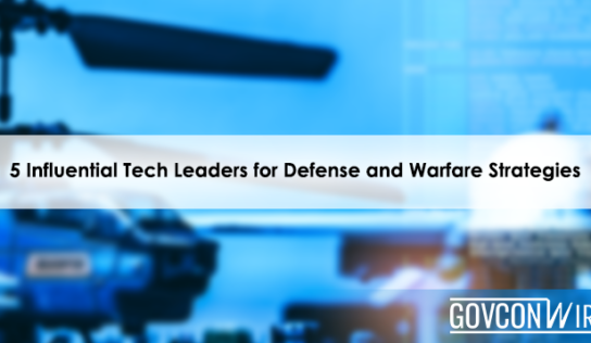 5 Influential Tech Leaders for Defense and Warfare Strategies